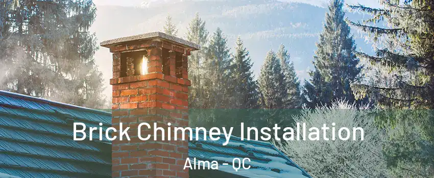  Brick Chimney Installation Alma - QC