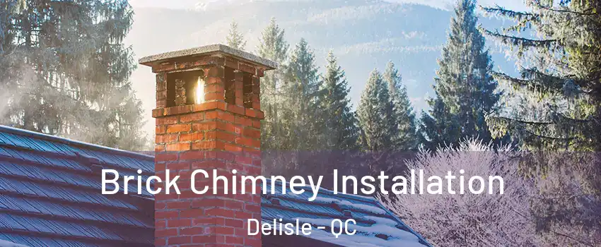  Brick Chimney Installation Delisle - QC