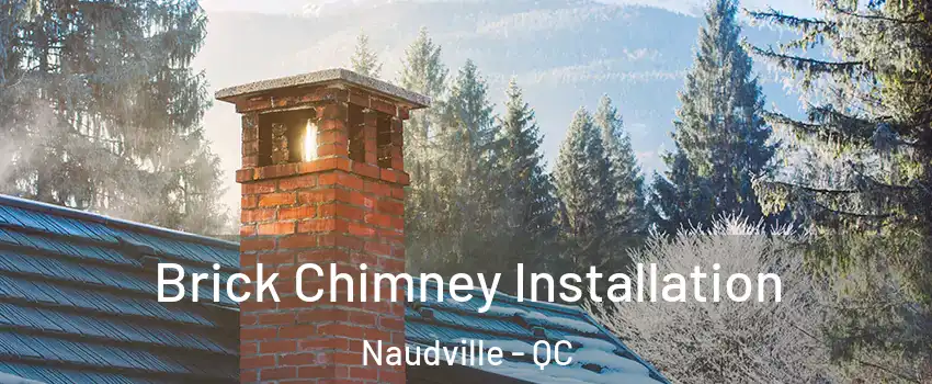  Brick Chimney Installation Naudville - QC