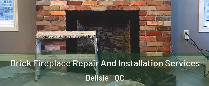  Brick Fireplace Repair And Installation Services Delisle - QC