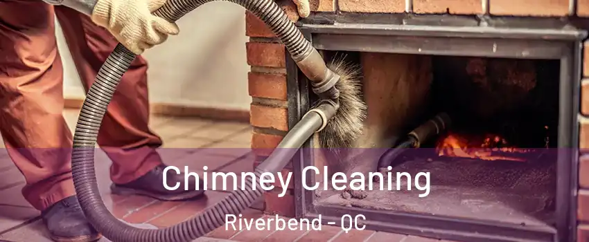  Chimney Cleaning Riverbend - QC