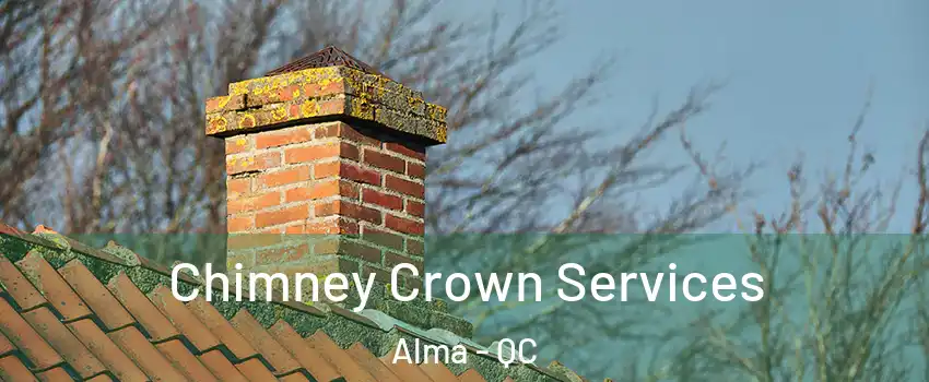  Chimney Crown Services Alma - QC