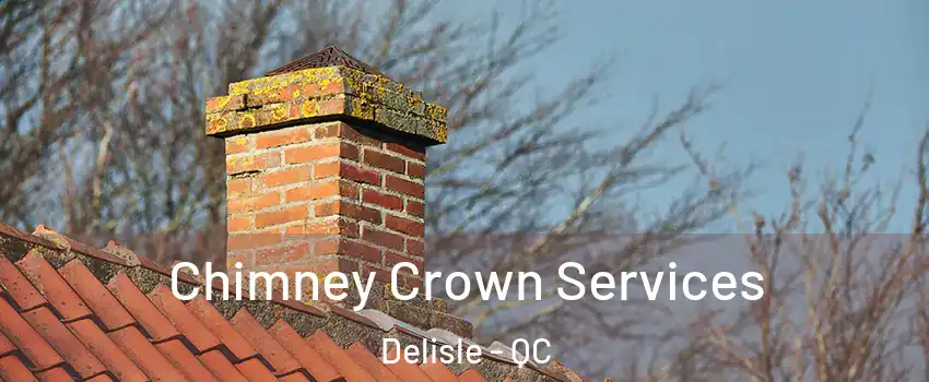  Chimney Crown Services Delisle - QC