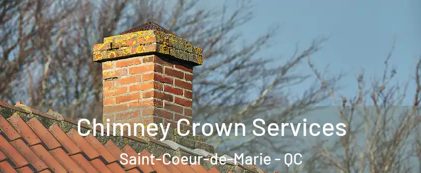  Chimney Crown Services Saint-Coeur-de-Marie - QC
