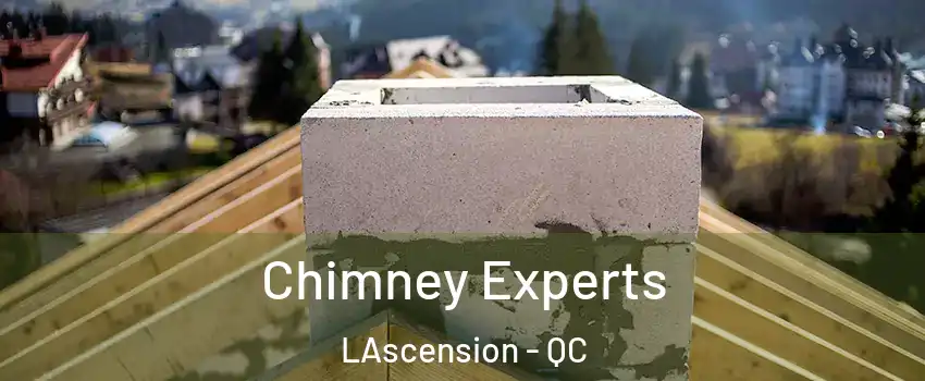 Chimney Experts LAscension - QC
