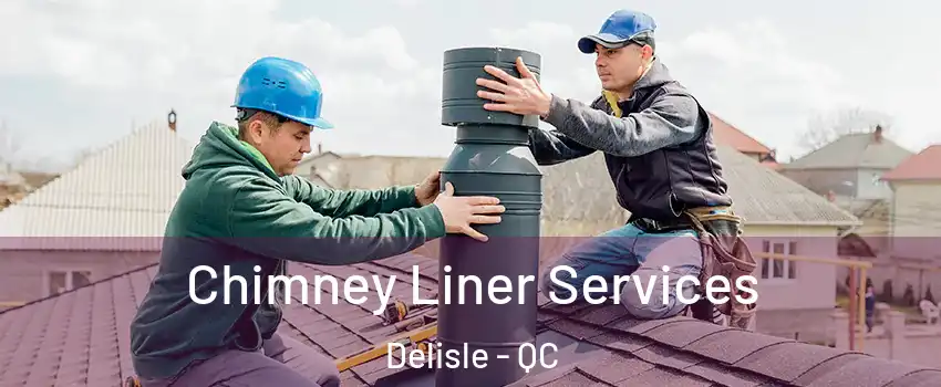  Chimney Liner Services Delisle - QC