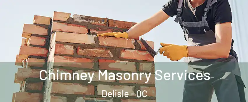  Chimney Masonry Services Delisle - QC