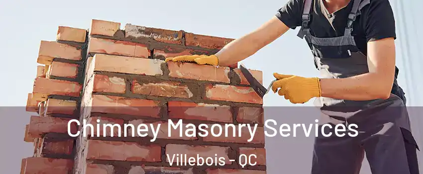  Chimney Masonry Services Villebois - QC