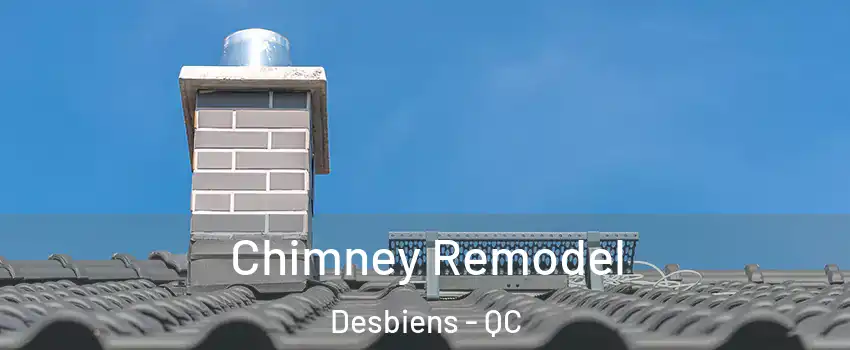  Chimney Remodel Desbiens - QC