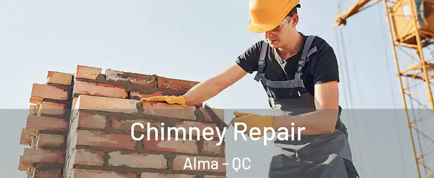  Chimney Repair Alma - QC