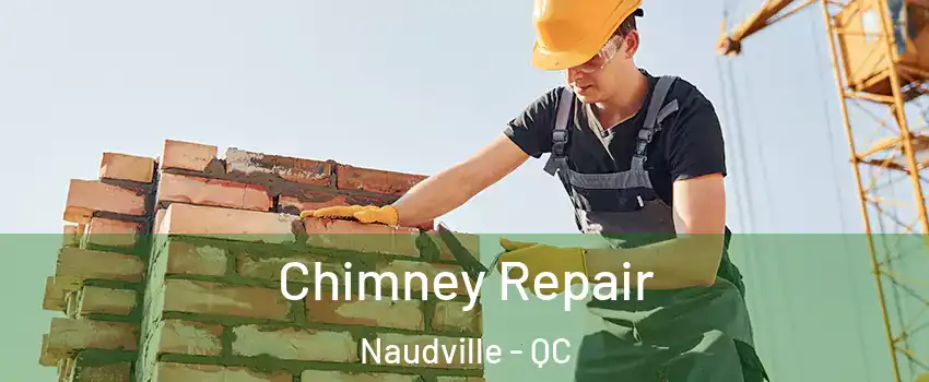  Chimney Repair Naudville - QC