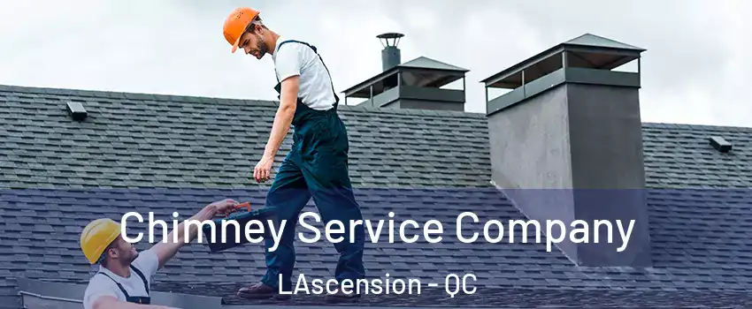 Chimney Service Company LAscension - QC