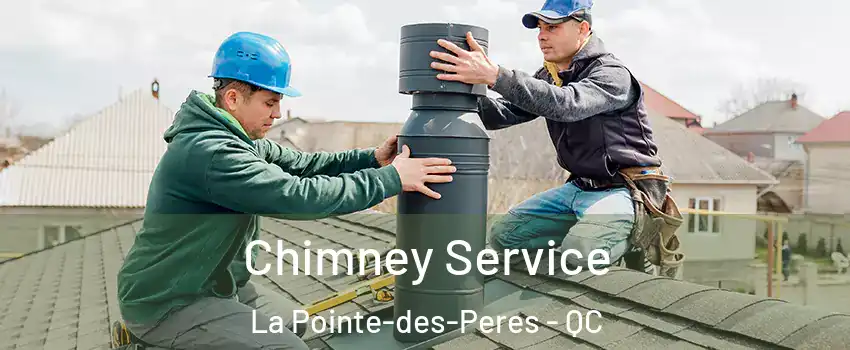  Chimney Service La Pointe-des-Peres - QC