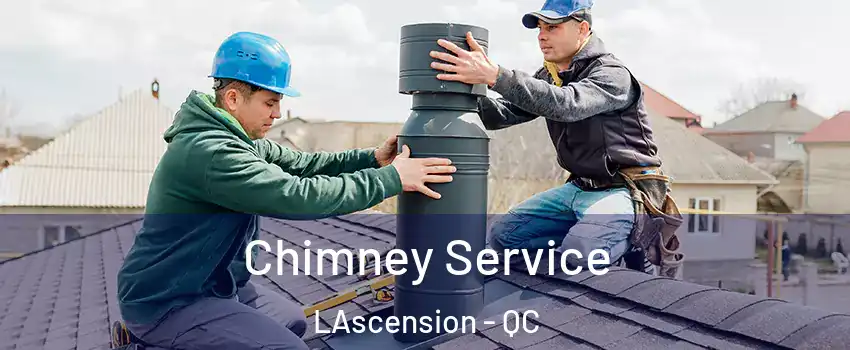  Chimney Service LAscension - QC