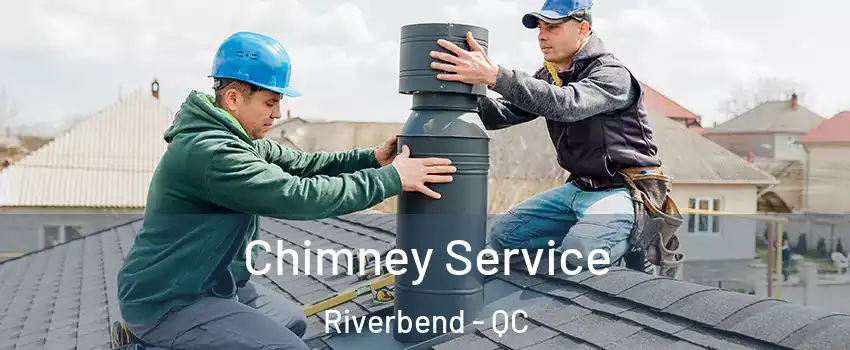  Chimney Service Riverbend - QC