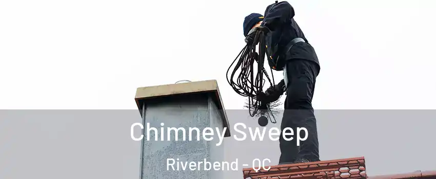  Chimney Sweep Riverbend - QC