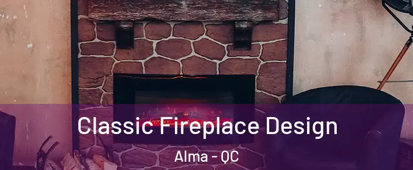  Classic Fireplace Design Alma - QC