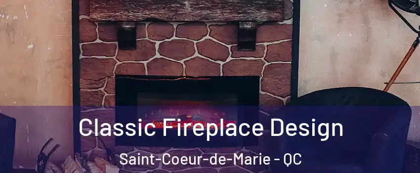  Classic Fireplace Design Saint-Coeur-de-Marie - QC