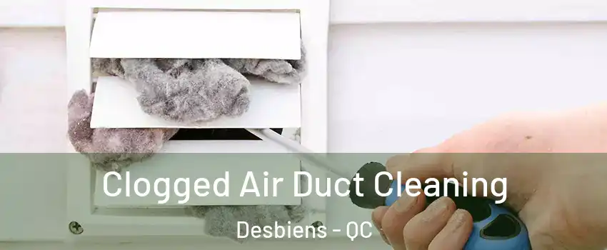  Clogged Air Duct Cleaning Desbiens - QC