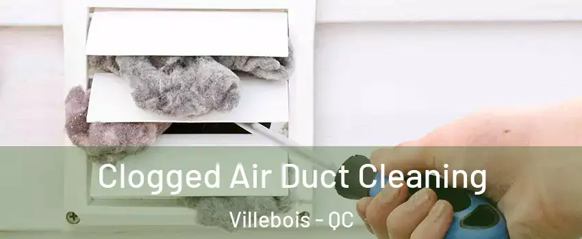  Clogged Air Duct Cleaning Villebois - QC