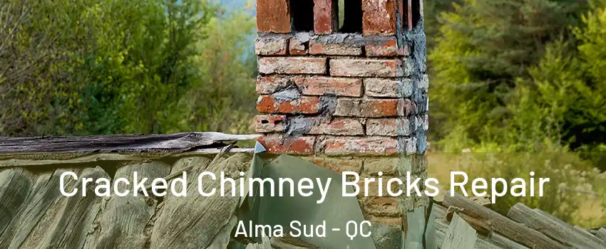  Cracked Chimney Bricks Repair Alma Sud - QC