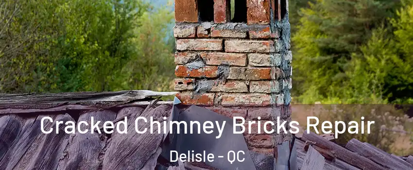  Cracked Chimney Bricks Repair Delisle - QC
