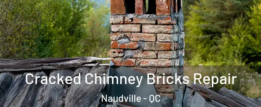  Cracked Chimney Bricks Repair Naudville - QC