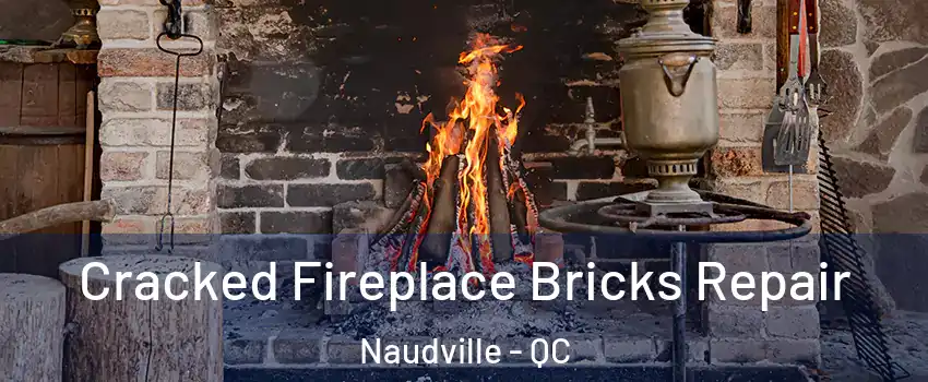  Cracked Fireplace Bricks Repair Naudville - QC