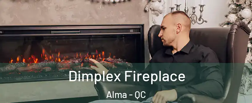  Dimplex Fireplace Alma - QC