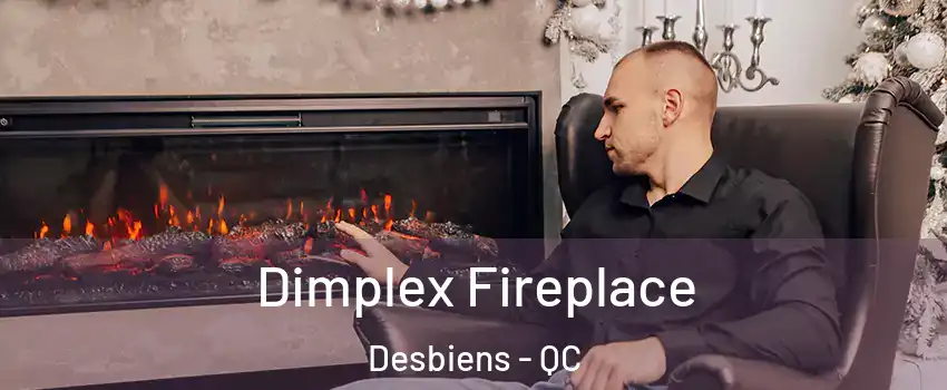  Dimplex Fireplace Desbiens - QC