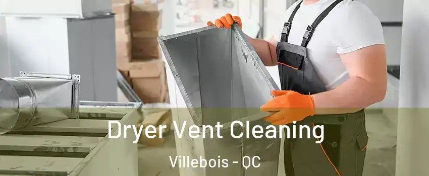  Dryer Vent Cleaning Villebois - QC