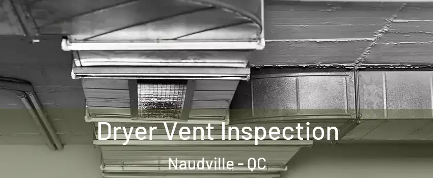  Dryer Vent Inspection Naudville - QC