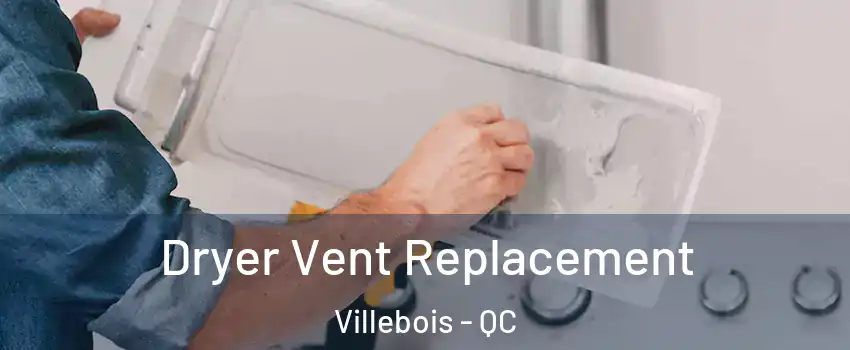  Dryer Vent Replacement Villebois - QC