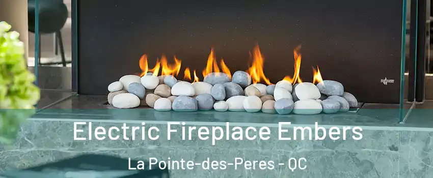  Electric Fireplace Embers La Pointe-des-Peres - QC