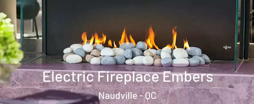  Electric Fireplace Embers Naudville - QC