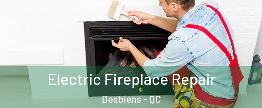  Electric Fireplace Repair Desbiens - QC