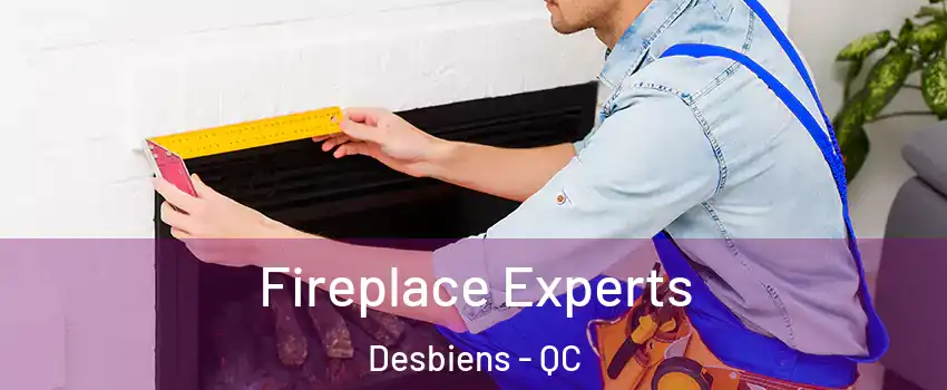  Fireplace Experts Desbiens - QC