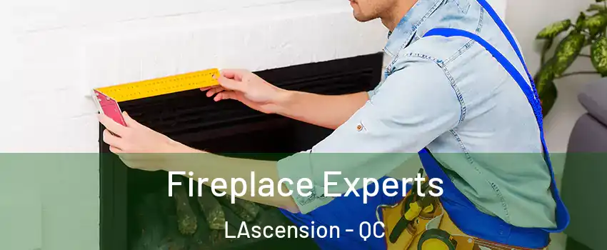  Fireplace Experts LAscension - QC