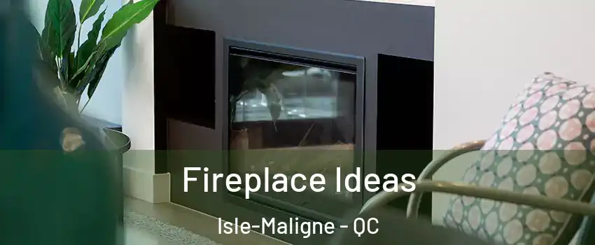  Fireplace Ideas Isle-Maligne - QC