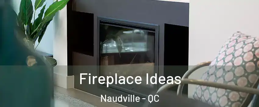  Fireplace Ideas Naudville - QC
