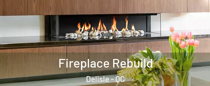  Fireplace Rebuild Delisle - QC