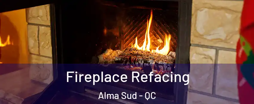  Fireplace Refacing Alma Sud - QC