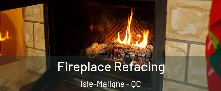  Fireplace Refacing Isle-Maligne - QC