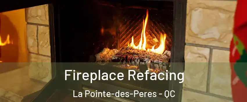  Fireplace Refacing La Pointe-des-Peres - QC