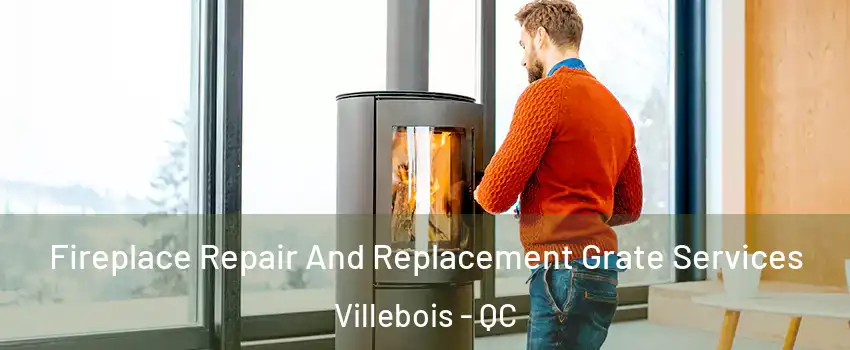  Fireplace Repair And Replacement Grate Services Villebois - QC