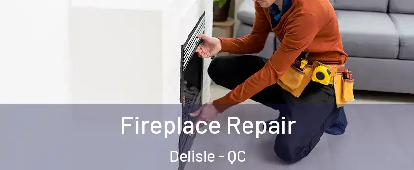  Fireplace Repair Delisle - QC