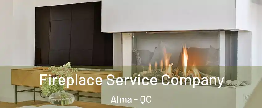  Fireplace Service Company Alma - QC
