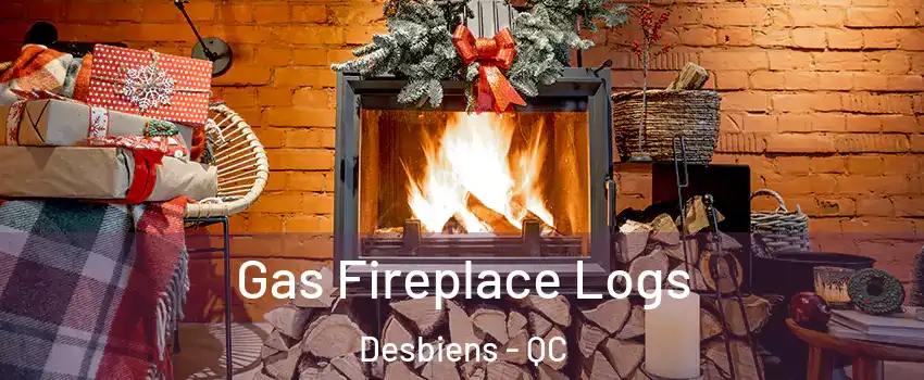  Gas Fireplace Logs Desbiens - QC