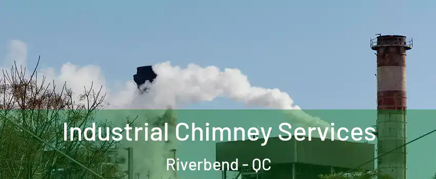  Industrial Chimney Services Riverbend - QC