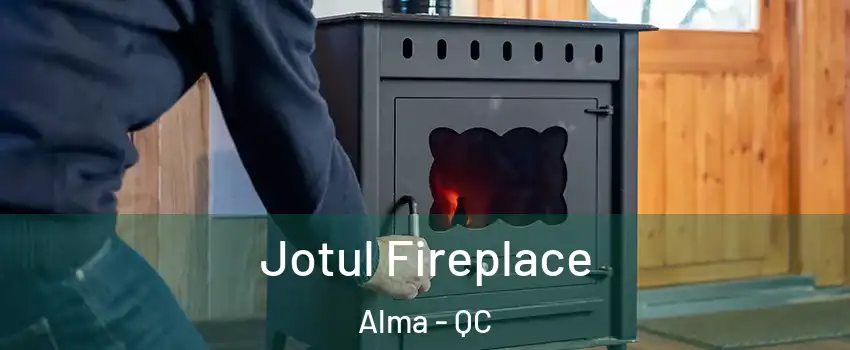  Jotul Fireplace Alma - QC